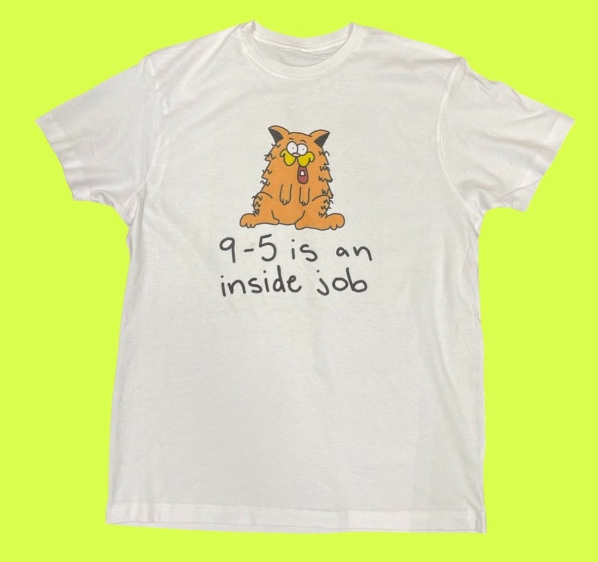 9-5 is an inside job Tshirt